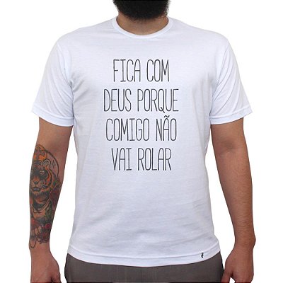 Fica Com Deus - Camiseta Clássica Masculina