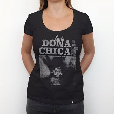 Fuck Dona Chica - Camiseta Clássica Feminina