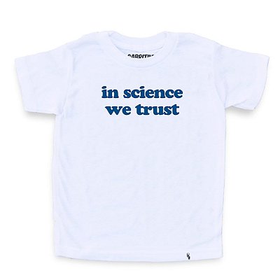 In Science We Trust - Camiseta Clássica Infantil