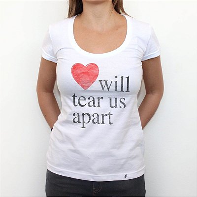 Love Will Tear Us Apart - Camiseta ClÃ¡ssica Feminina