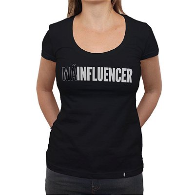 Má Influencer - Camiseta Clássica Feminina
