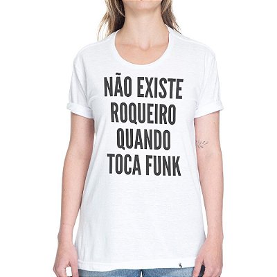 Não Existe Roqueiro Quando Toca Funk - Camiseta Basicona Unissex