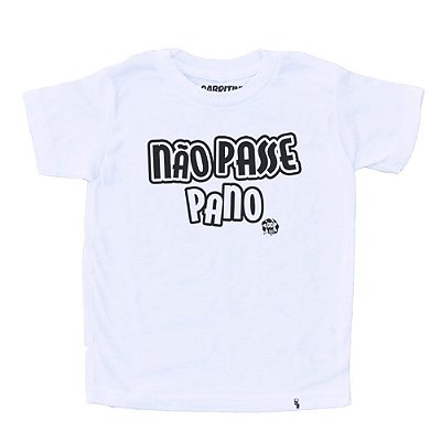 Não Passe Pano - Camiseta Clássica Infantil