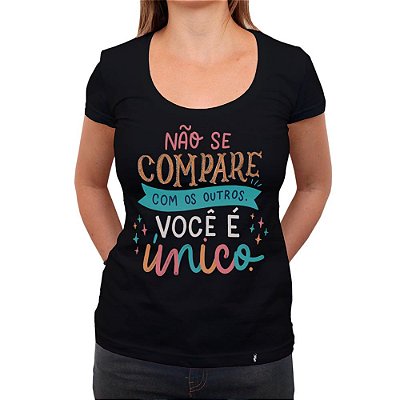 Não Se Compare Com os Outros - Camiseta Clássica Feminina