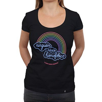 NinguÃ©m Nasce HomofÃ³bico - Camiseta ClÃ¡ssica Feminina