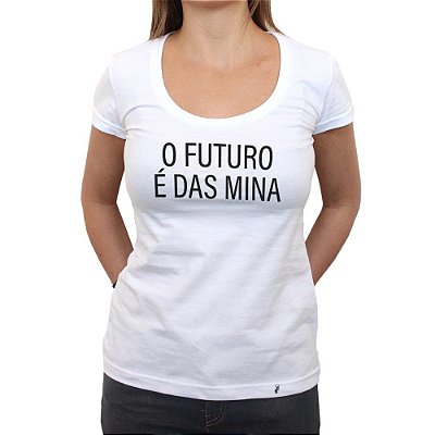 O Futuro é das Mina - Camiseta Clássica Feminina