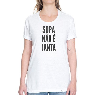 Sopa Não é Janta - Camiseta Basicona Unissex