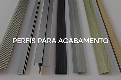NOVO Perfis para Acabamento