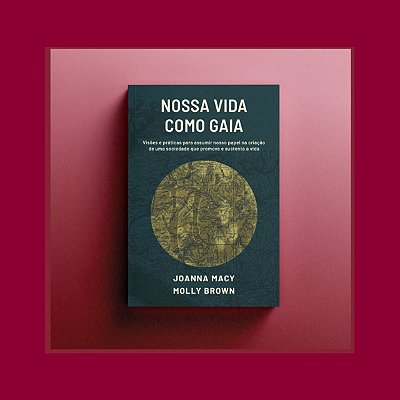 Nossa vida como Gaia