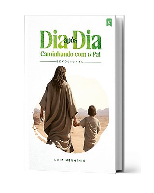 Devocional Dia após Dia Caminhando com o Pai (Luiz Hermínio)