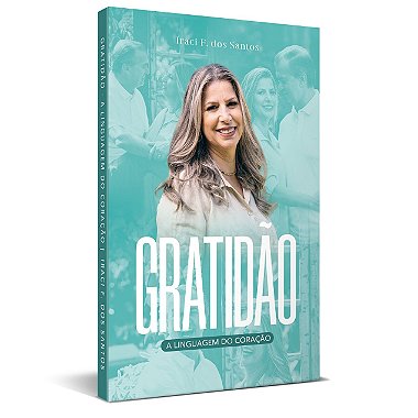 Livro - Gratidão A Linguagem do Coração (Iraci F. Dos Santos)