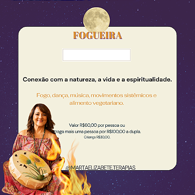 Fogueira  "O Sagrado Ser" - todo mês na Lua Cheia