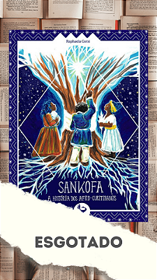 Sankofa: a história dos afro-curitibanos.