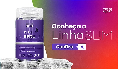 LINHA SLIM