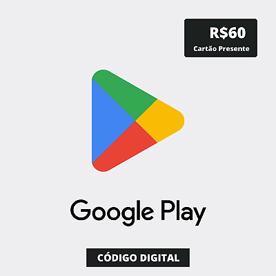 Gift Card Google Play 60 reais - Código Digital
