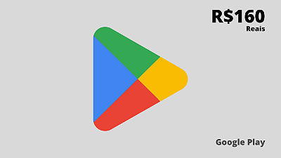 Gift Card Google Play 160 reais - Código Digital