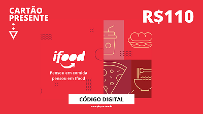 Gift Card Ifood Restaurante 110 Reais - Código Digital