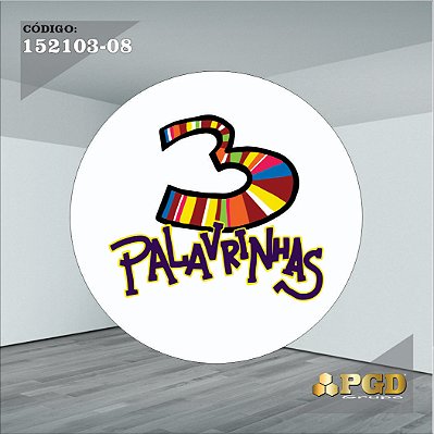 PAINEL REDONDO 1,5 x 1,5 MT -  tema - 3 palavrinhas Modelo 08 TECIDO EM - HELANCA