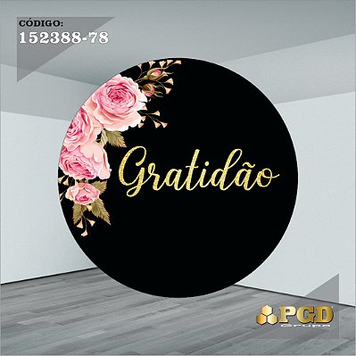 PAINEL REDONDO 1,5 x 1,5 MT -  tema - GRATIDÃO Modelo 78 TECIDO EM - HELANCA