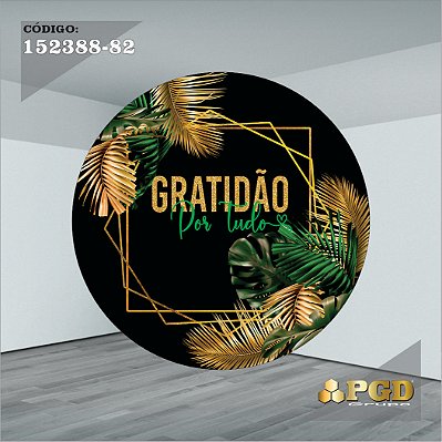 PAINEL REDONDO 1,5 x 1,5 MT -  tema - GRATIDÃO Modelo 82 TECIDO EM - HELANCA