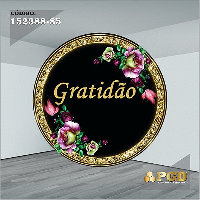 PAINEL REDONDO 1,5 x 1,5 MT -  tema - GRATIDÃO Modelo 85 TECIDO EM - HELANCA