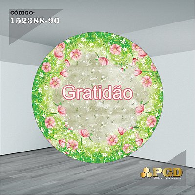 PAINEL REDONDO 1,5 x 1,5 MT -  tema - GRATIDÃO Modelo 90 TECIDO EM - HELANCA