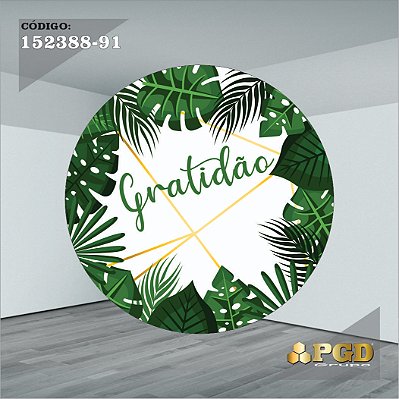 PAINEL REDONDO 1,5 x 1,5 MT -  tema - GRATIDÃO Modelo 91 TECIDO EM - HELANCA