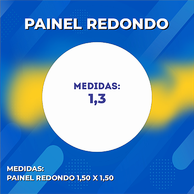PROMOÇÃO  - CAPA PARA PAINEIS REDONDO - 1,50 - 1,30