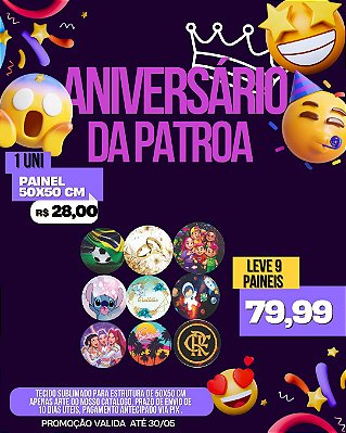 PROMOÇÃO ANIVERSÁRIO DA PATROA 9 PAINEIS 50X50CM