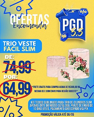 PROMOÇÃO 05.05 - TRIO VESTE FACIL SLIM