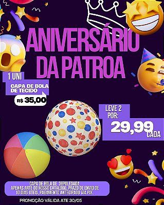 PROMOÇÃO ANIVERSÁRIO DA PATROA - 2 VESTE BOLA