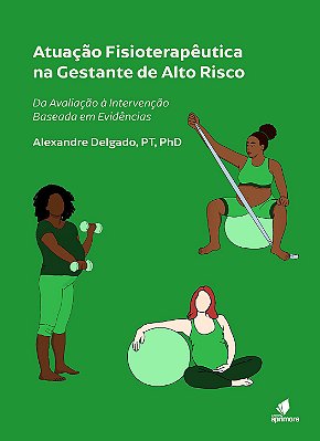 LIVRO ATUAÇÃO FISIOTERAPÊUTICA NA GESTAÇÃO DE ALTO RISCO