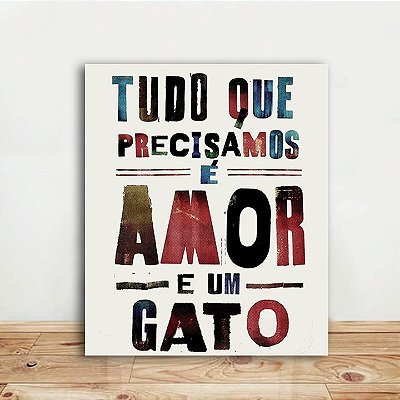 Placa Grande Tudo que Precisamos é Amor e um Gato