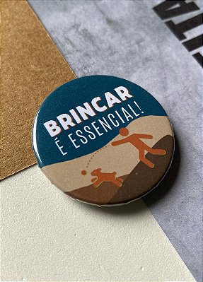 Bottom 3,5 cm - "BRINCAR É ESSENCIAL"