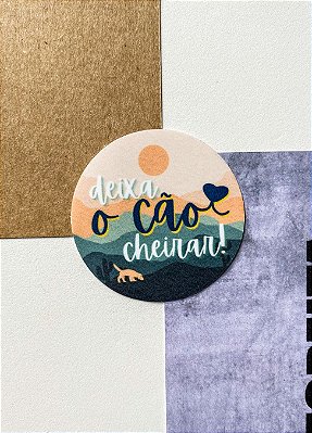 Adesivo 5cm - "DEIXA O CÃO CHEIRAR"