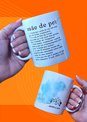 Caneca "MÃE DE PET" - DEFINIÇÃO