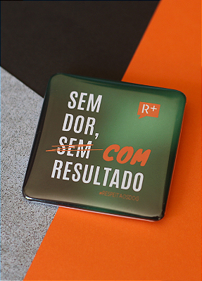 Bottom 5,1 cm - "SEM DOR, COM RESULTADO"