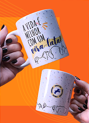 Caneca "A VIDA É MELHOR COM UM VIRA-LATA"