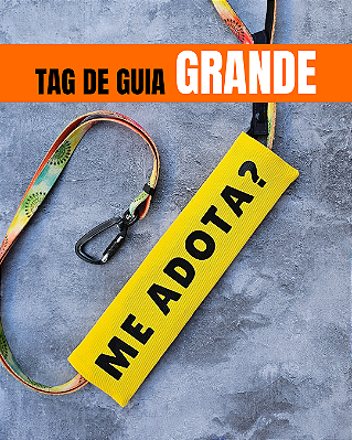 Tag de Guia GRANDE - "Me adota" (amarela)