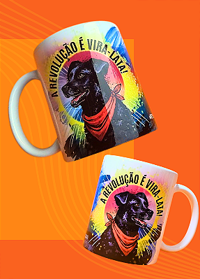 Caneca "A REVOLUÇÃO É VIRA-LATA!"