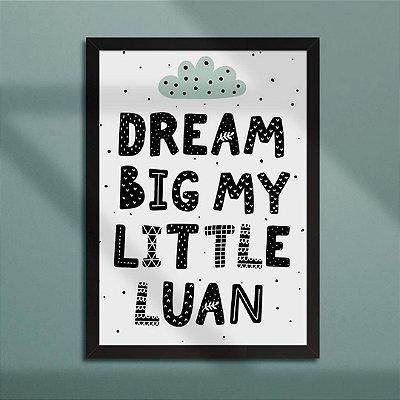 Quadro Infantil Dream Big My Little com Nome Personalizado