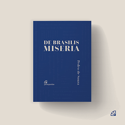 De brasilis miseria - Pedro de Souza