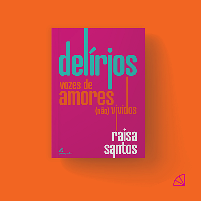 Delírios: Vozes de amores (não) vividos - Raisa Santos