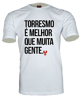 Camiseta Torresmo é melhor que muita gente.