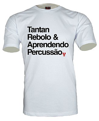 Camiseta Tantan Rebolo & Aprendendo Percussão