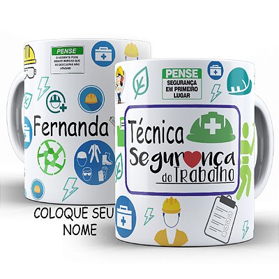 Caneca Personalizada - Técnica (o) de Segurança do Trabalho ( coloque nome)