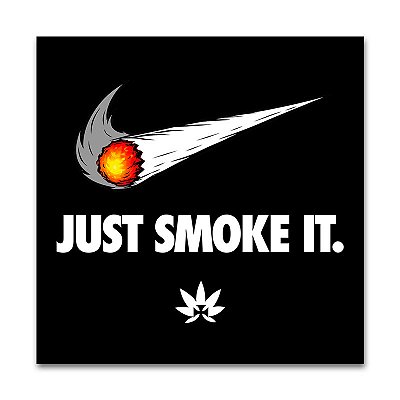 Adesivo Sticker Just Smoke it.