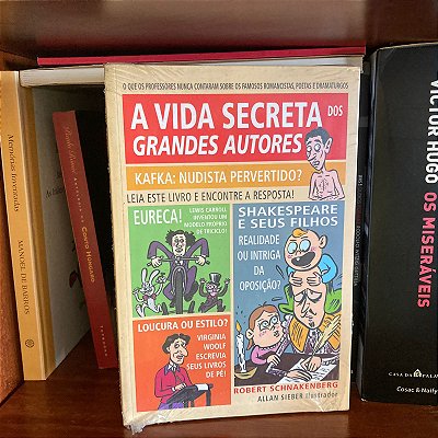 Livro: A vida secreta dos grandes autores, de Robert Schnakenberg - Lacrado