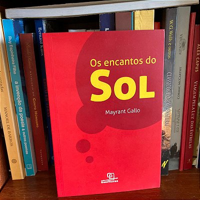 Livro: Os encantos do sol, de Mayrant Gallo - Novo