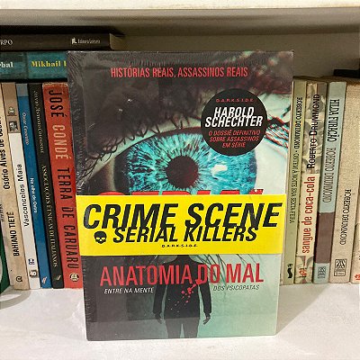Livro: Serial Killers: Anatomia do mal, de Harold Schechter - Lacrado